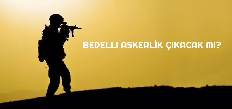 Vatandaşların bedelli askerlik beklentileri devam ediyor. Bedelli askerlik uygulamasının yoklama